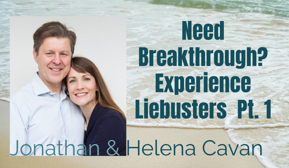 51: Pt. 1 Need Breakthrough? Experience Liebusters – Jonathan and Helena Cavan