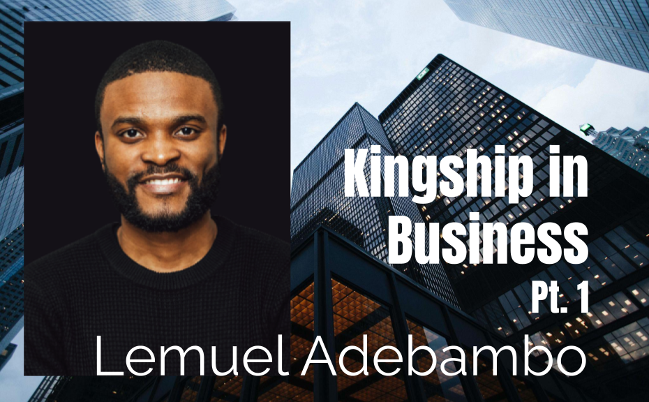 62: Pt. 1 Kingship in Business – Lemuel Adebambo