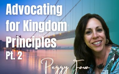 97: Pt. 2 Advocating for Kingdom Principles – Peggy Fava on Spirit-Centered Business