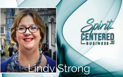 Best of SCB: Pt. 2 Extraordinary Results of Operating in Extreme Trust – Lindy Strong on Spirit-Centered Business™