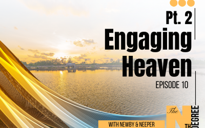 10: Pt. 2 Engaging Heaven