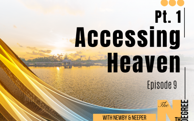 09: Pt. 1 Accessing Heaven