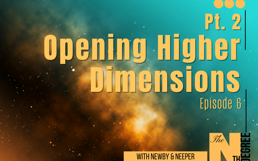 06: Pt. 2 Opening Higher Dimensions