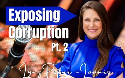 120: Pt. 2 Exposing Corruption – Lynz Piper-Loomis