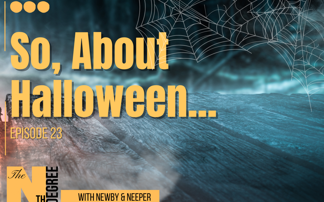 23: So, About Halloween…