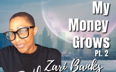 145: Pt. 2 My Money Grows | Zari Banks