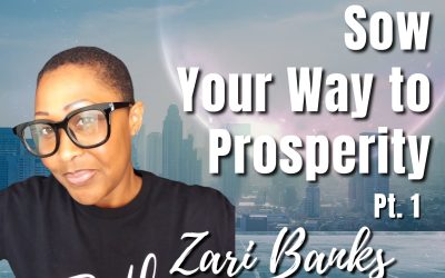 144: Pt. 1 Sow Your Way to Prosperity | Zari Banks