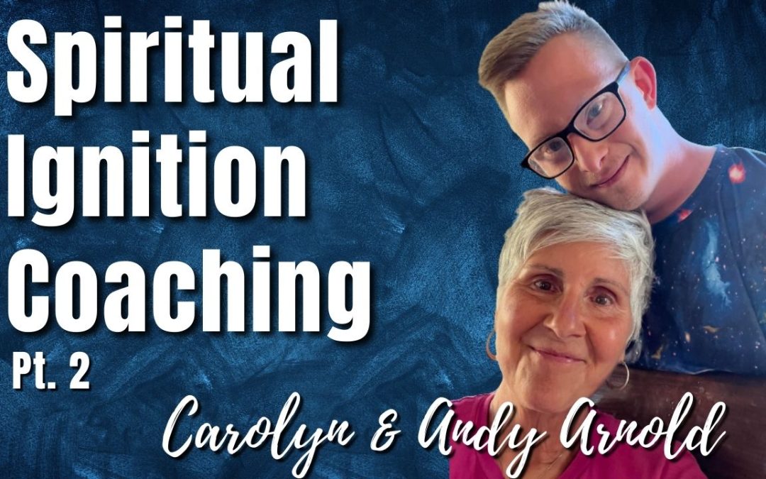 155: Pt. 2 Spiritual Ignition Coaching | Andy Arnold