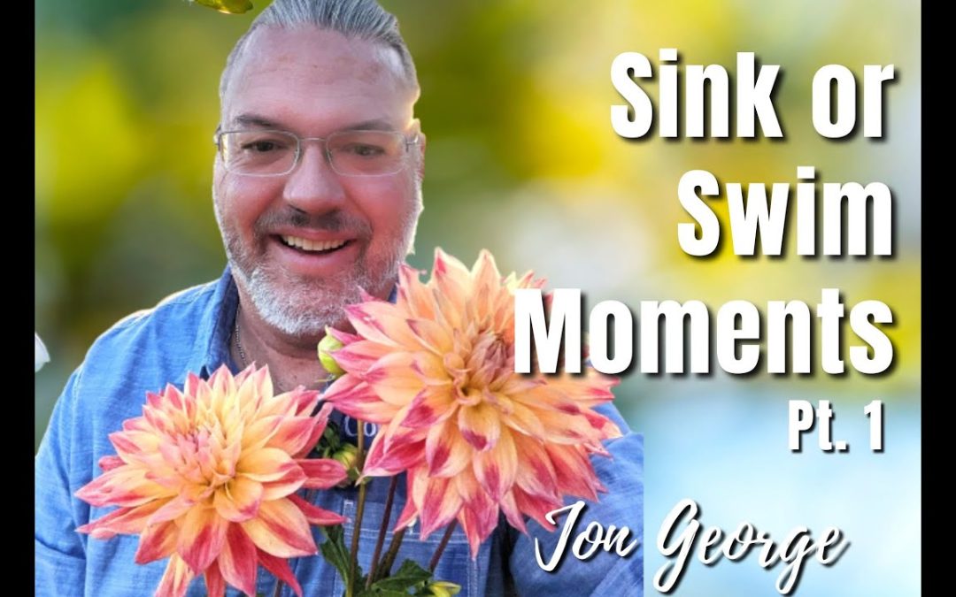 152: Pt. 1 Sink or Swim Moments | Jon George