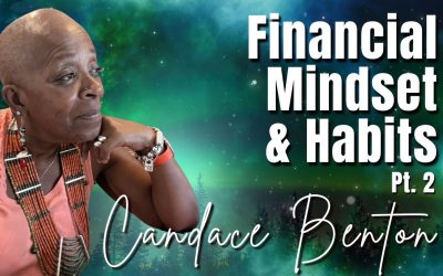 Best of 138: Pt. 2 Financial Mindset and Habits | Candace Benton